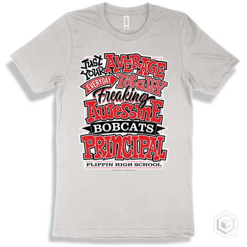 Bobcat White T-shirt - Just Your Average Flippin High School Bobcats Principal Design