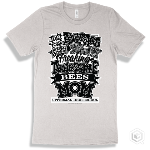 Bee White T-shirt - Just Your Average Upperman High School Bees Mom Design