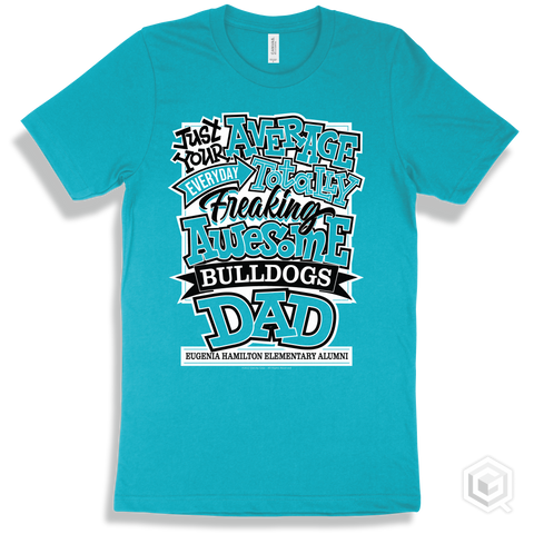 Bulldog Turquoise T-shirt - Just Your Average Eugenia Hamilton Elementary Alumni Bulldogs Dad Design