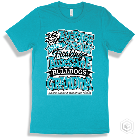 Bulldog Turquoise T-shirt - Just Your Average Eugenia Hamilton Elementary Alumni Bulldogs Grandma Design