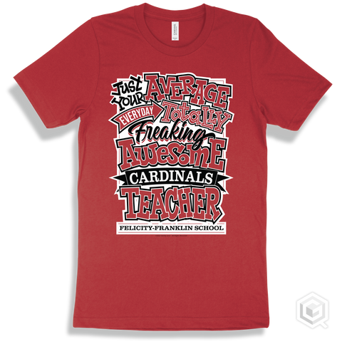 Cardinal Red T-shirt - Just Your Average Felicity-Franklin School Cardinals Teacher Design