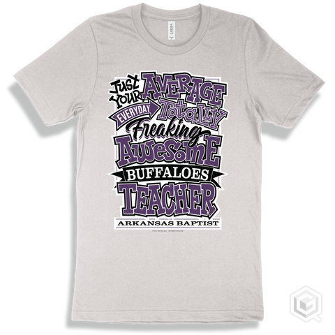 Buffalo White T-shirt - Just Your Average Arkansas Baptist Buffaloes Teacher Design