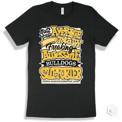 Bulldog Black T-shirt - Just Your Average Eugenia Hamilton Elementary Alumni Bulldogs Supporter Design