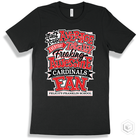 Cardinal Black T-shirt - Just Your Average Felicity-Franklin School Cardinals Fan Design