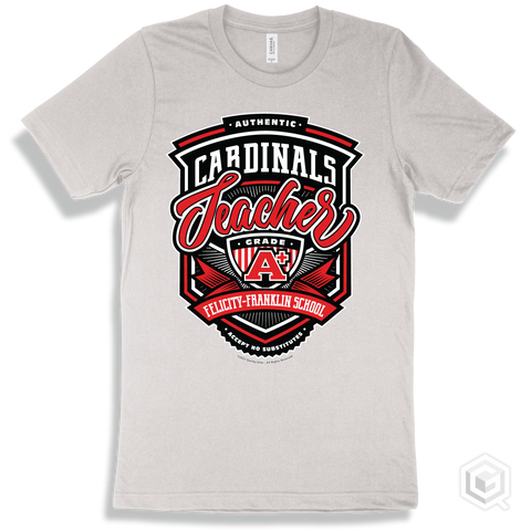 Cardinal White T-shirt - Authentic Grade A Plus Felicity-Franklin School Cardinals Teacher Design