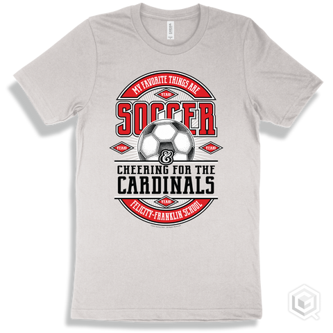 Cardinal White T-shirt - My Favorite Things Are Soccer and Cheering for the Felicity-Franklin School Cardinals Design