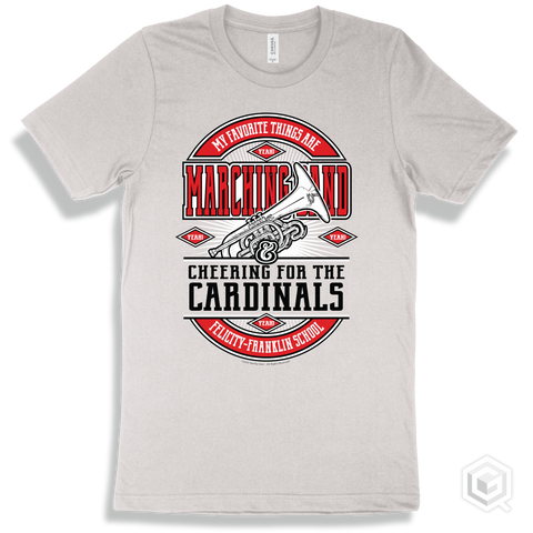 Cardinal White T-shirt - My Favorite Things Are Marching Band and Cheering for the Felicity-Franklin School Cardinals Design