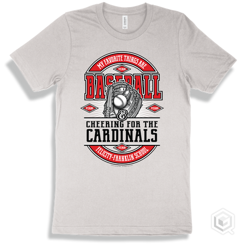 Cardinal White T-shirt - My Favorite Things Are Baseball and Cheering for the Felicity-Franklin School Cardinals Design