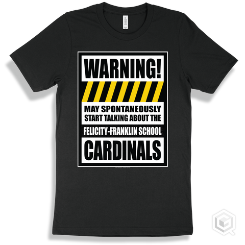 Black T-shirt - May Spontaneously Start Talking About The Felicity-Franklin School Cardinals Design