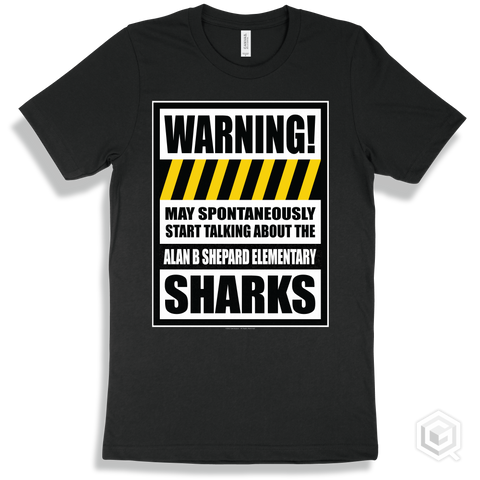 Black T-shirt - May Spontaneously Start Talking About The Alan B Shepard Elementary Sharks Design
