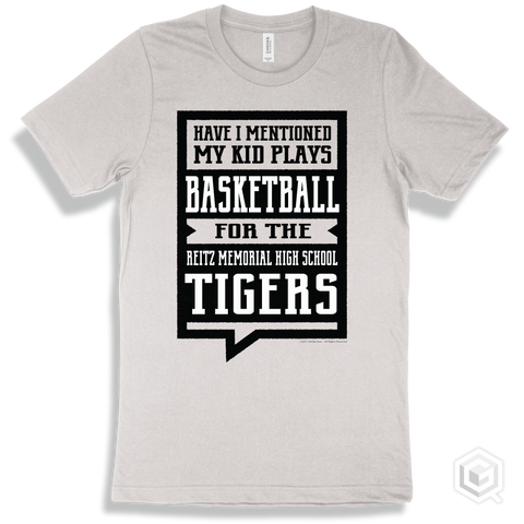 Tiger White T-shirt - Have I Mentioned My Kid Plays Basketball For The Reitz Memorial High School Tigers Design