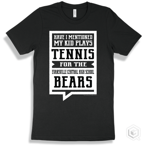 Bear Black T-shirt - Have I Mentioned My Kid Plays Tennis For The Evansville Central High School Bears Design