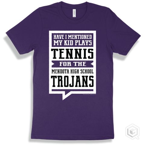 Trojan Team Purple T-shirt - Have I Mentioned My Kid Plays Tennis For The Mendota High School Trojans Design