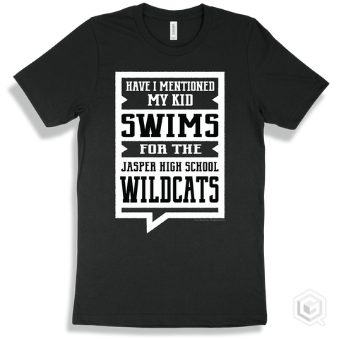 Wildcat Black T-shirt - Have I Mentioned My Kid Swims For The Jasper High School Wildcats Design