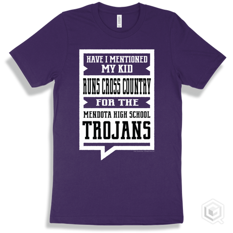 Trojan Team Purple T-shirt - Have I Mentioned My Kid Runs Cross Country For The Mendota High School Trojans Design