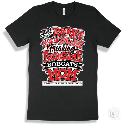 Bobcat Black T-shirt - Just Your Average Flippin High School Bobcats Mom Design