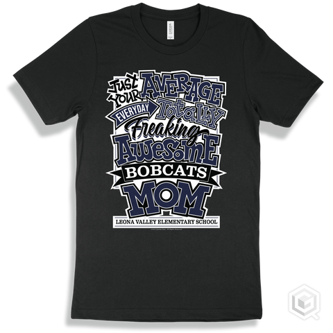 Bobcat Black T-shirt - Just Your Average Leona Valley Elementary School Bobcats Mom Design