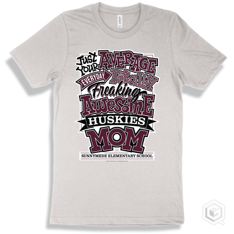Husky White T-shirt - Just Your Average Sunnymede Elementary School Huskies Mom Design