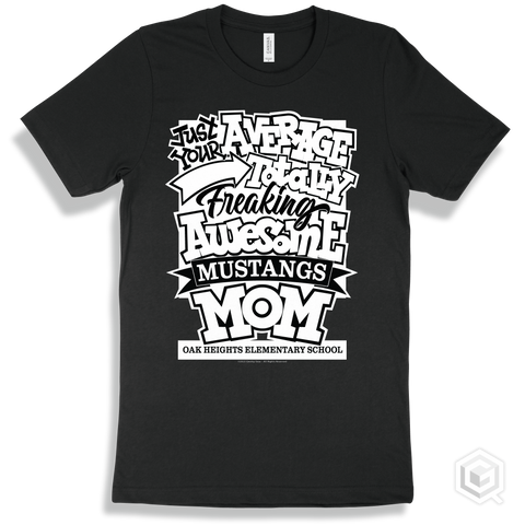 Mustang Black T-shirt - Just Your Average Oak Heights Elementary School Mustangs Mom Design