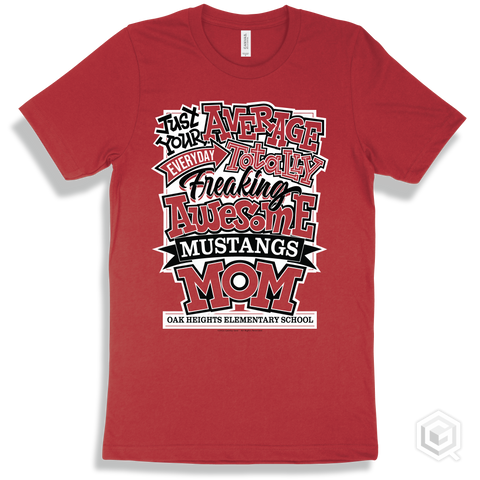 Mustang Red T-shirt - Just Your Average Oak Heights Elementary School Mustangs Mom Design