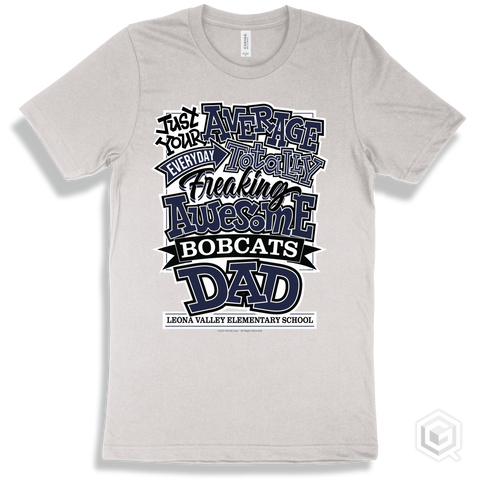 Bobcat White T-shirt - Just Your Average Leona Valley Elementary School Bobcats Dad Design