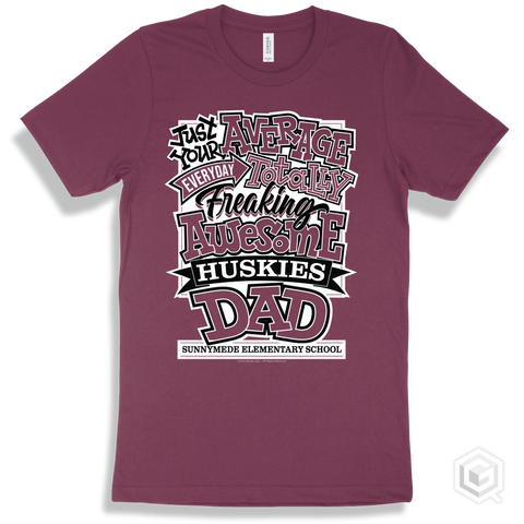 Husky Maroon T-shirt - Just Your Average Sunnymede Elementary School Huskies Dad Design