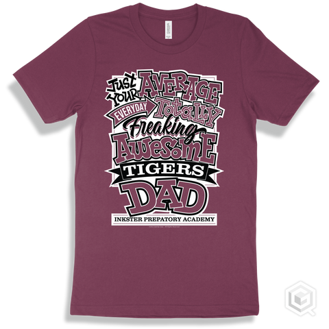 Tiger Maroon T-shirt - Just Your Average Inkster Prepatory Academy Tigers Dad Design