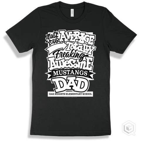 Mustang Black T-shirt - Just Your Average Oak Heights Elementary School Mustangs Dad Design