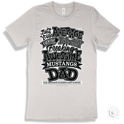 Mustang White T-shirt - Just Your Average Oak Heights Elementary School Mustangs Dad Design