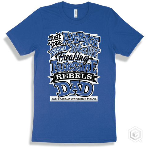 Rebel True Royal T-shirt - Just Your Average East Franklin Junior High School Rebels Dad Design