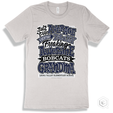 Bobcat White T-shirt - Just Your Average Leona Valley Elementary School Bobcats Grandma Design