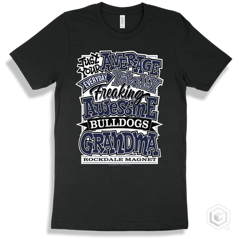 Bulldog Black T-shirt - Just Your Average Rockdale Magnet School for Science and Technology Bulldogs Grandma Design
