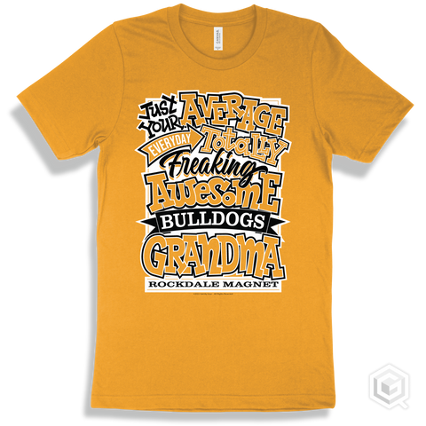 Bulldog Gold T-shirt - Just Your Average Rockdale Magnet School for Science and Technology Bulldogs Grandma Design