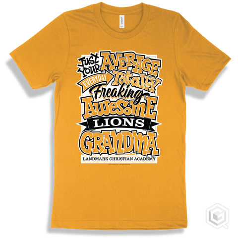 Lion Gold T-shirt - Just Your Average Landmark Christian Academy Lions Grandma Design