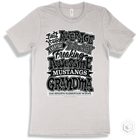 Mustang White T-shirt - Just Your Average Oak Heights Elementary School Mustangs Grandma Design