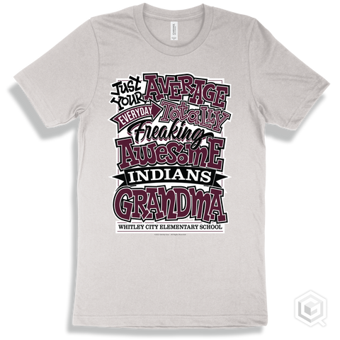 Indian White T-shirt - Just Your Average Whitley City Elementary School Indians Grandma Design