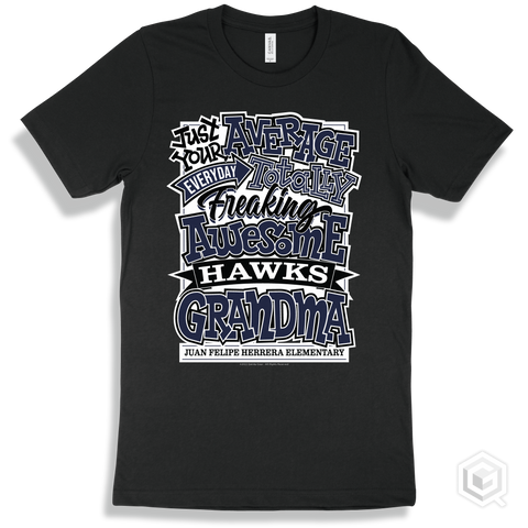 Hawk Black T-shirt - Just Your Average Juan Felipe Herrera Elementary Hawks Grandma Design