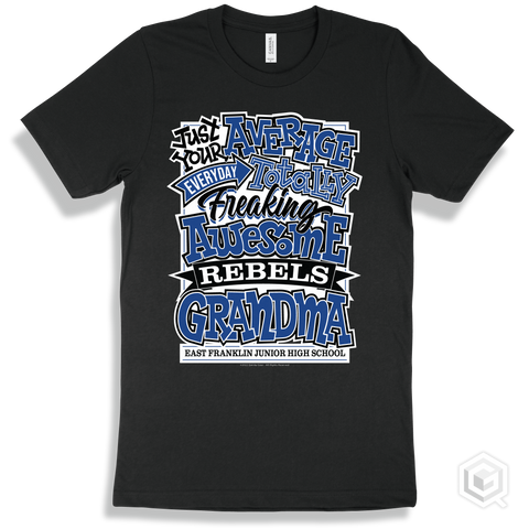 Rebel Black T-shirt - Just Your Average East Franklin Junior High School Rebels Grandma Design