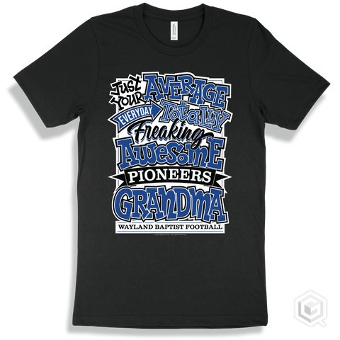 Pioneer Black T-shirt - Just Your Average Wayland Baptist Football Pioneers Grandma Design