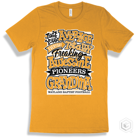 Pioneer Gold T-shirt - Just Your Average Wayland Baptist Football Pioneers Grandma Design