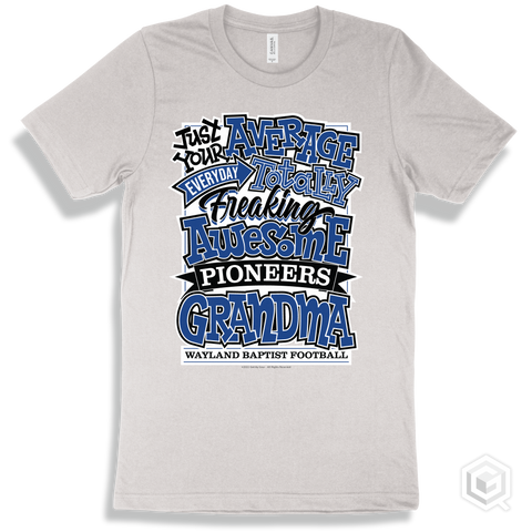 Pioneer White T-shirt - Just Your Average Wayland Baptist Football Pioneers Grandma Design