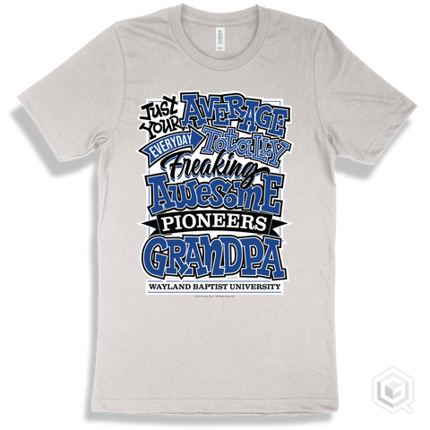 Pioneer White T-shirt - Just Your Average Wayland Baptist University Pioneers Grandpa Design
