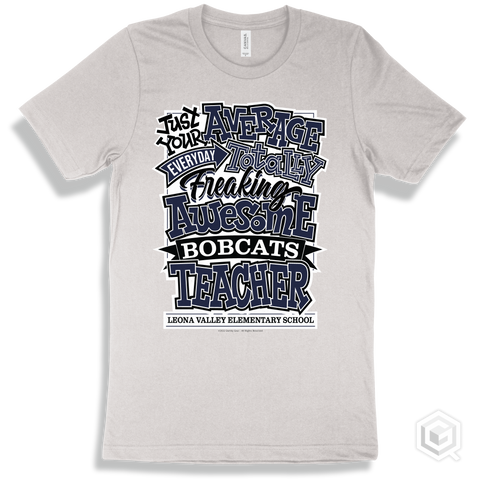 Bobcat White T-shirt - Just Your Average Leona Valley Elementary School Bobcats Teacher Design