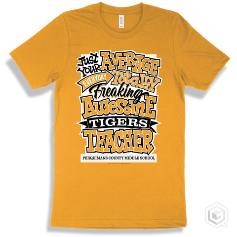 Tiger Gold T-shirt - Just Your Average Perquimans County Middle School Tigers Teacher Design