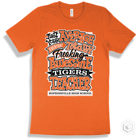 Tiger Orange T-shirt - Just Your Average Hopkinsville High School Tigers Teacher Design