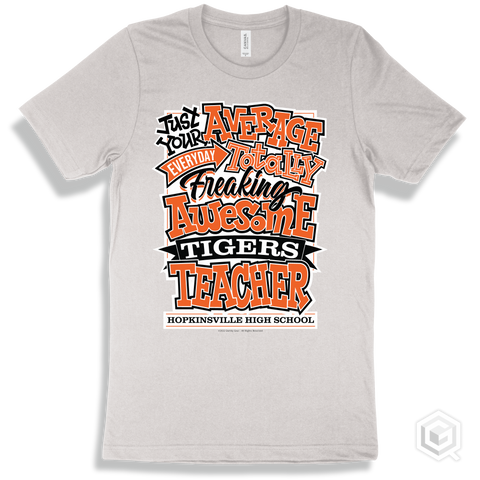 Tiger White T-shirt - Just Your Average Hopkinsville High School Tigers Teacher Design