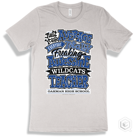 Wildcat White T-shirt - Just Your Average Oakman High School Wildcats Teacher Design