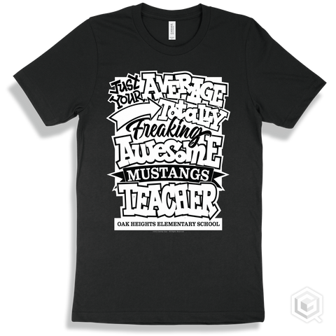 Mustang Black T-shirt - Just Your Average Oak Heights Elementary School Mustangs Teacher Design