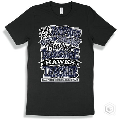 Hawk Black T-shirt - Just Your Average Juan Felipe Herrera Elementary Hawks Teacher Design