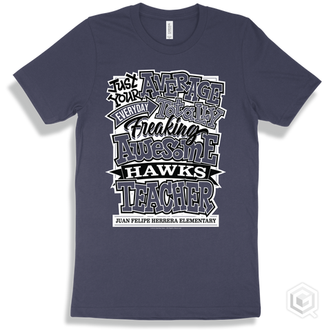 Hawk Navy T-shirt - Just Your Average Juan Felipe Herrera Elementary Hawks Teacher Design